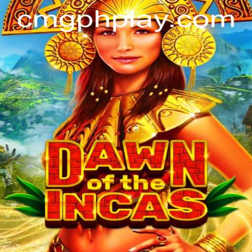 Unveiling DawnoftheIncas: A Gaming Adventure with CMG Philippines